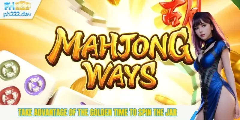 Take advantage of the golden time to spin the jar