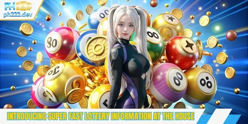 Introducing super fast lottery information at the house